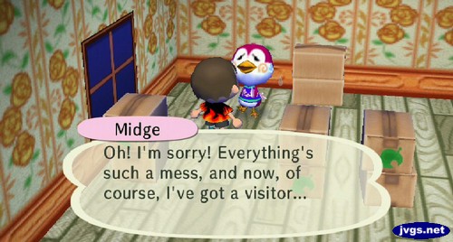 Midge: Oh! I'm sorry! Everything's such a mess, and now, of course, I've got a visitor...