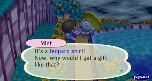 Mint: It's a leopard shirt! Now, why would I get a gift like that?