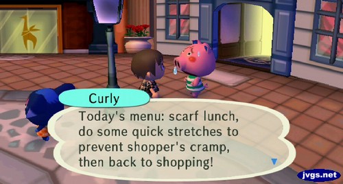 Curly: Today's menu: scarf lunch, do some quick stretches to prevent shopper's cramp, then back to shopping!