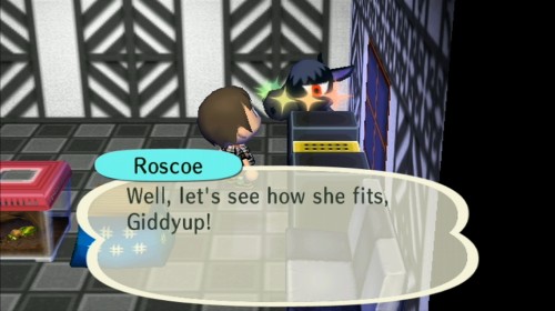 Roscoe: Well, let's see how she fits, giddyup!