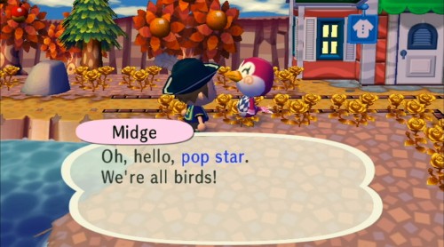 Midge: Oh, hello, pop star. We're all birds!