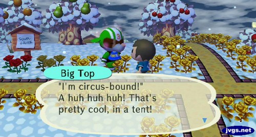 Big Top: I'm curcus-bound! A huh huh huh! That's pretty cool, in a tent!