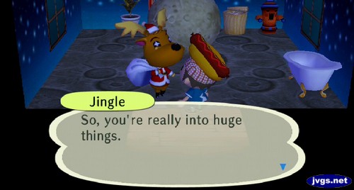 Jingle: So, you're really into huge things.