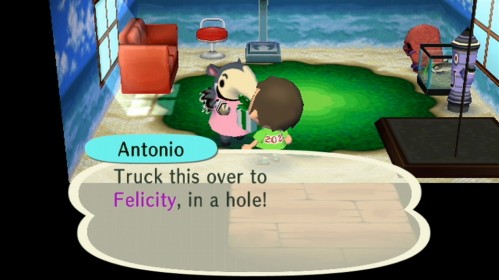 Antonio: Truck this over to Felicity, in a hole!