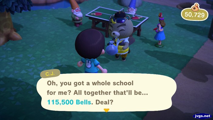 C.J.: Oh, you got a whole school for me? All together that'll be... 115,500 bells. Deal?