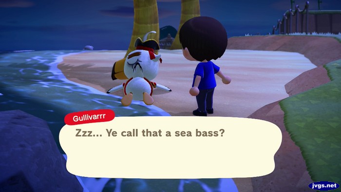 Gullivarrr: Zzz... Ye call that a sea bass?