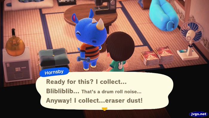 Hornsby: Ready for this? I collect... Blibliblib... That's a drum roll noise... Anyway! I collect...eraser dust!