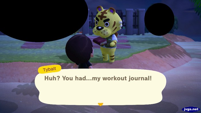 Tybalt: Huh? You had...my workout journal!
