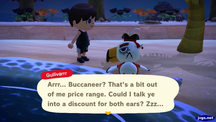 Gullivarrr: Arrr... Buccaneer? That's a bit out of me price range. Could I talk ye into a discount for both ears? Zzz...