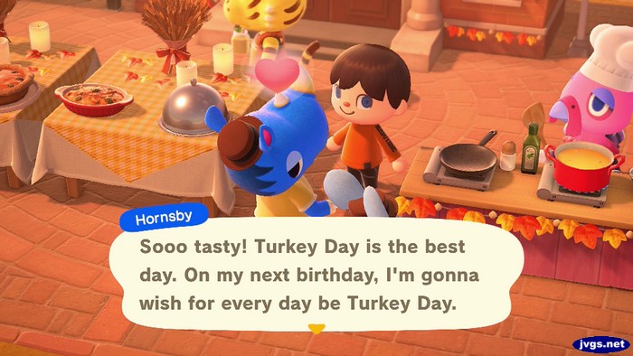 Hornsby: Sooo tasty! Turkey Day is the best day. On my next birthday, I'm gonna wish for every day be Turkey Day.