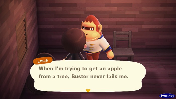 Louie: When I'm trying to get an apple from a tree, Buster never fails me.