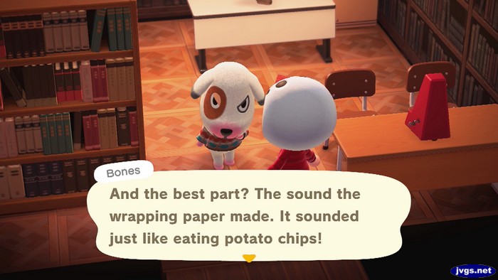 Bones: And the best part? The sound the wrapping paper made. It sounded just like eating potato chips!