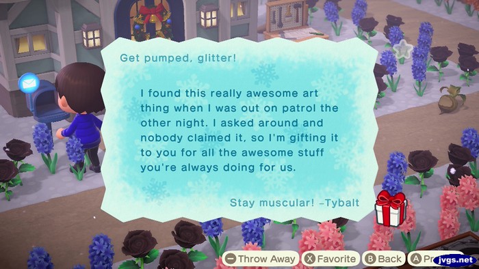 Get pumped, glitter! I found this really awesome art thing when I was out on patrol the other night. I asked around and nobody claimed it, so I'm gifting it to you for all the awesome stuff you're always doing for us. Stay muscular! -Tybalt