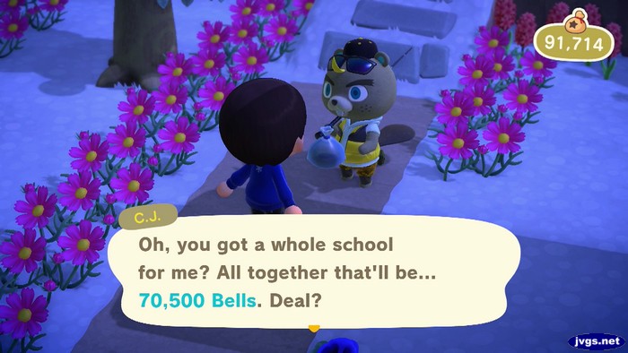 C.J.: Oh, you got a whole school for me? All together that'll be... 70,500 bells. Deal?