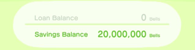 Savings Balance: 20,000,000 bells.