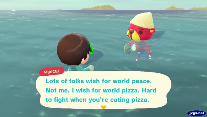 Pascal: Lots of folks wish for world peace. Not me. I wish for world pizza. Hard to fight when you're eating pizza.