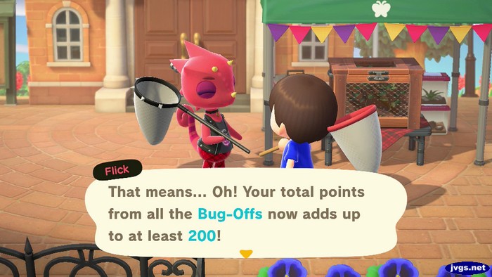 Flick: That means... Oh! Your total points from all the Bug-Offs now adds up to at least 200!