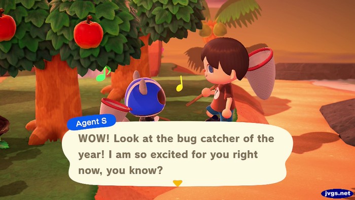 Agent S: WOW! Look at the bug catcher of the year! I am so excited for you right now, you know?