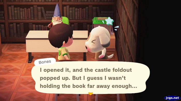 Bones: I opened it, and the castle foldout popped up. But I guess I wasn't holding the book far away enough...