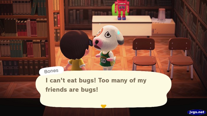 Bones: I can't eat bugs! Too many of my friends are bugs!