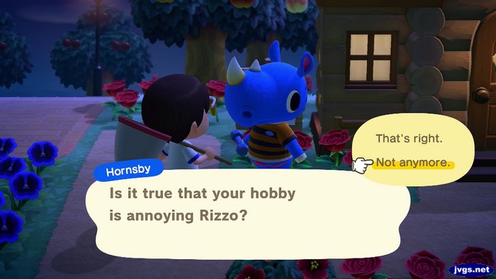 Hornsby: Is it true that your hobby is annoying Rizzo?