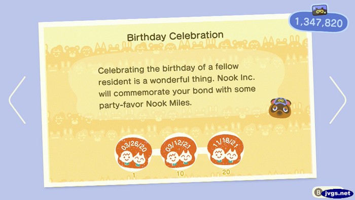 Birthday Celebration: Celebrating the birthday of a fellow resident is a wonderful thing. Nook Inc. will commemorate your bond with some party-favor Nook Miles.