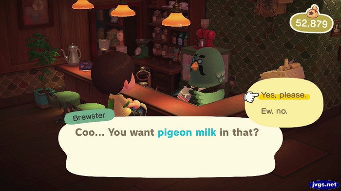 Brewster: Coo... You want pigeon milk in that?