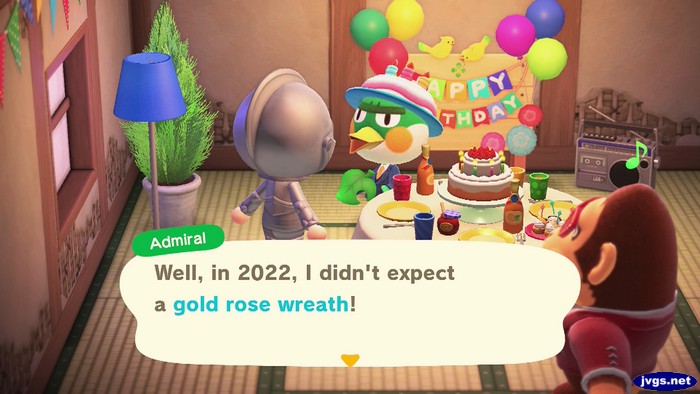 Admiral: Well, in 2022, I didn't expect a gold rose wreath!