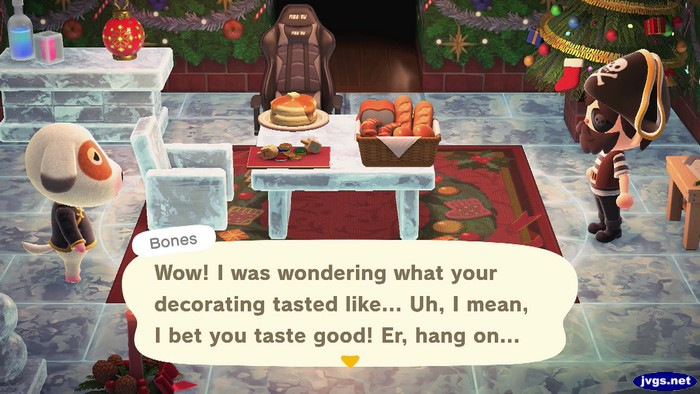 Bones: Wow! I was wondering what your decorating tasted like... Uh, I mean, I bet you taste good! Er, hang on...