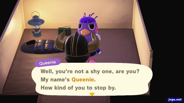 Queenie: Well, you're not a shy one, are you? My name's Queenie. How kind of you to stop by.