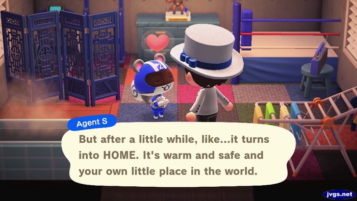 Agent S: But after a little while, like...it turns into HOME. It's warm and safe and your own little place in the world.