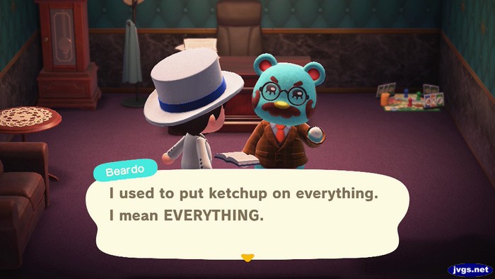 Beardo: I used to put ketchup on everything. I mean EVERYTHING.