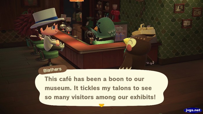 Blathers: This cafe has been a boon to our museum. It tickles my talons to see so many visitors among our exhibits!