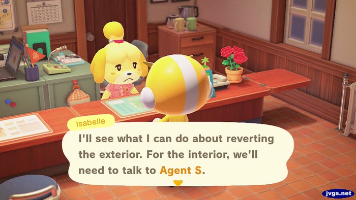 Isabelle: I'll see what I can do about reverting the exterior. For the interior, we'll need to talk to Agent S.