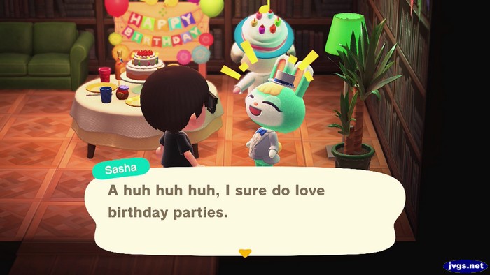 Sasha: A huh huh huh, I sure do love birthday parties.