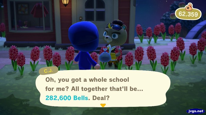 C.J.:  Oh, you got a whole school for me? All together that'll be... 282,600 bells. Deal?