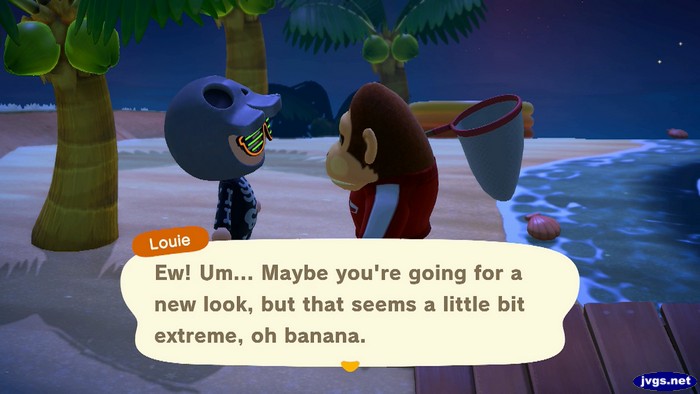 Louie: Ew! Um... Maybe you're going for a new look, but that seems a little bit extreme, oh banana.