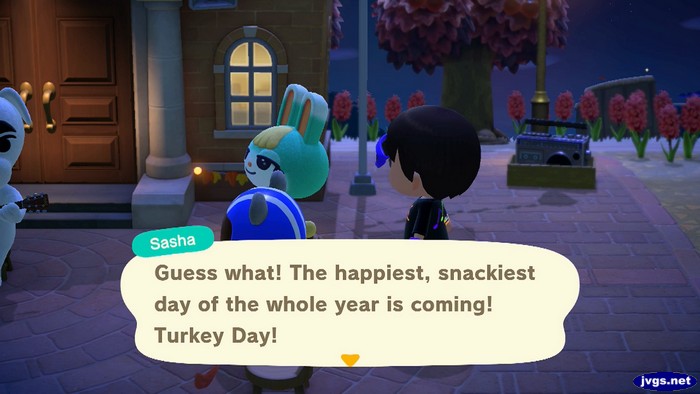 Sasha: Guess what! The happiest, snackiest day of the whole year in coming! Turkey Day!