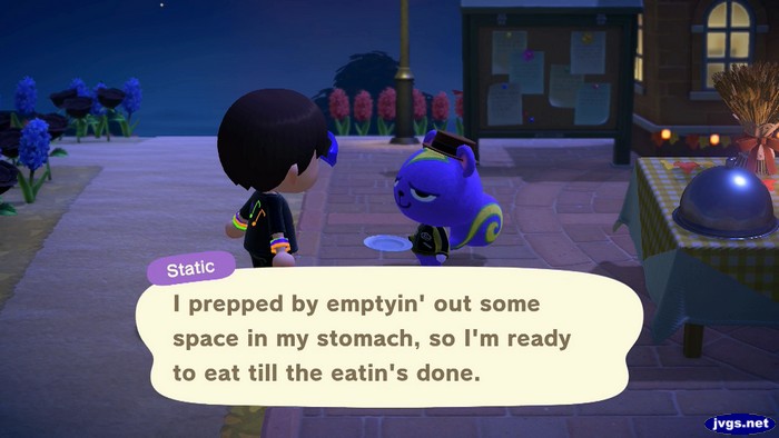 Static: I prepped by emptyin' out some space in my stomach, so I'm ready to eat till the eatin's done.