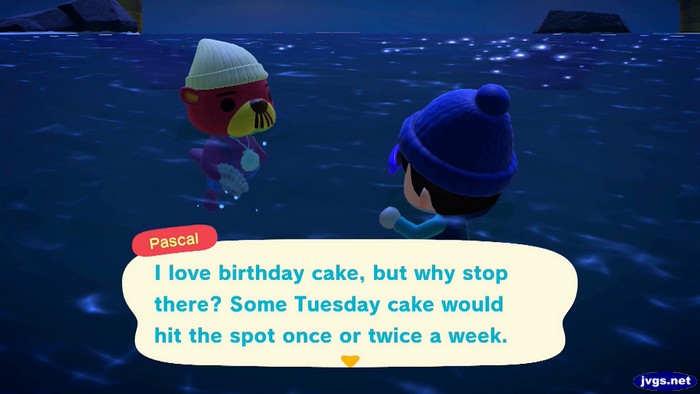 Pascal: I love birthday cake, but why stop there? Some Tuesday cake would hit the spot once or twice a week.