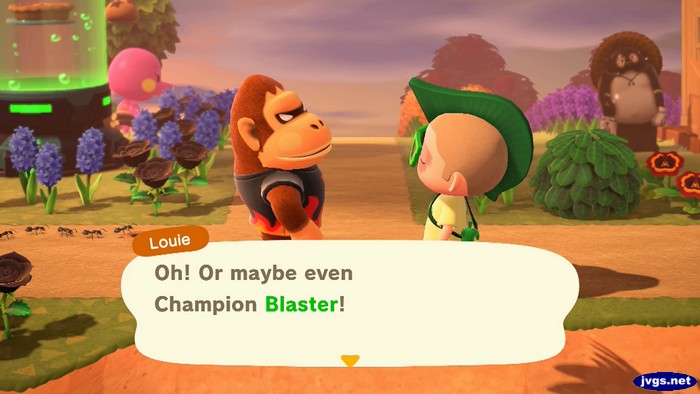 Louie: Oh! Or maybe even Champion Blaster!