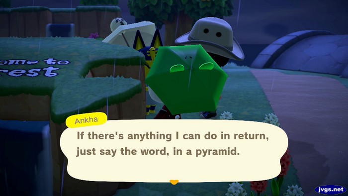 Ankha: If there's anything I can do in return, just say the word, in a pyramid.