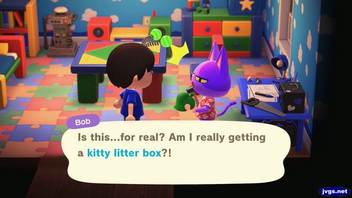 Bob: Is this...for real? Am I really getting a kitty litter box?!