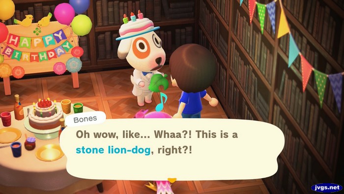 Bones, at his birthday party: Oh wow, like... Whaa?! This is a stone lion-dog, right?!