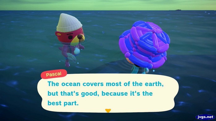 Pascal: The ocean covers most of the earth, but that's good, because it's the best part.