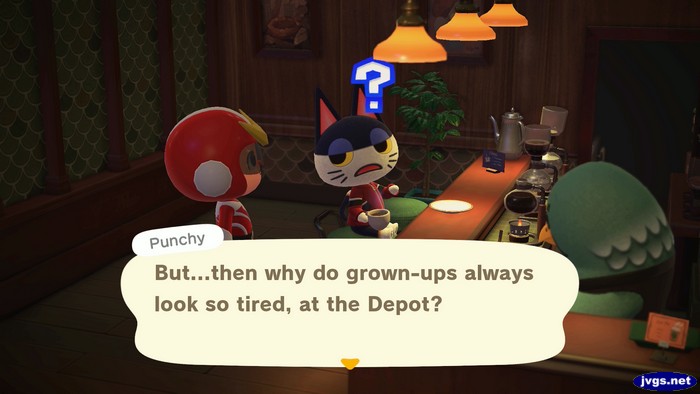 Punchy, at the Roost: But...then why do grown-ups always look so tired, at the Depot?