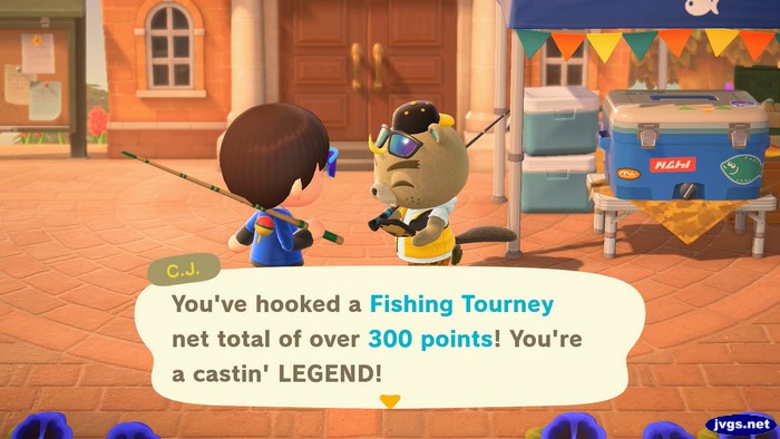 C.J.: You've hook a Fishing tourney net total of over 300 points! You're a castin' LEGEND!