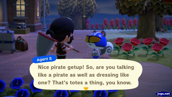 Agent S: Nice pirate getup! So, are you talking like a pirate as well as dressing like one? That's totes a thing, you know.