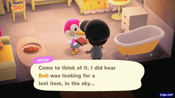 Midge: Come to think of it, I did hear Bob was looking for a lost item, in the sky...