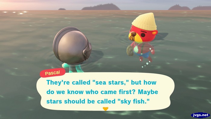 Pascal: They're called sea stars, but how do we know who came first? Maybe stars should be called sky fish.